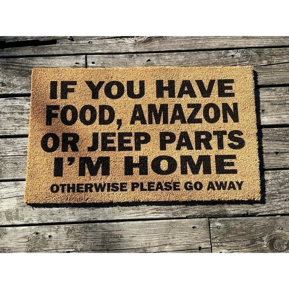 Outdoor Rug - If you have food Amazon or Jeep parts I’m home welcome mat - Picture 1 of 3